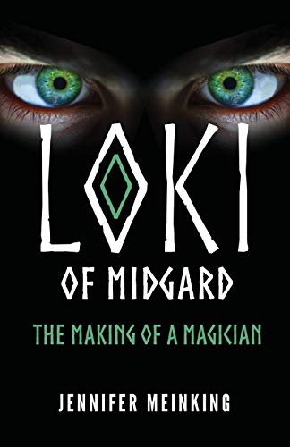 Imagen de archivo de Loki of Midgard: The Making of a Magician (The Loki of Midgard Series) a la venta por Goodwill