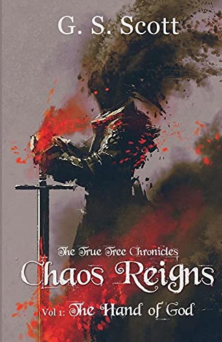 Stock image for Chaos Reigns, Vol 1: The Hand of God (The True Tree Chronicles) for sale by Lucky's Textbooks