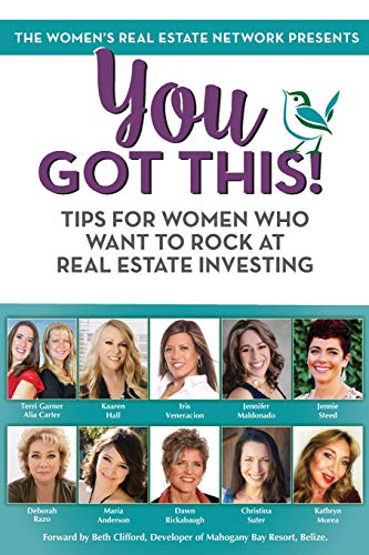 Stock image for You Got This! Tips for Women Who Want to Rock at Real Estate Investing for sale by ThriftBooks-Atlanta