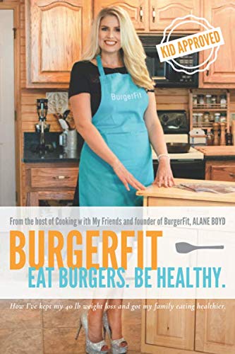 Stock image for BurgerFit: Eat Burgers. Be Healthy. for sale by Your Online Bookstore