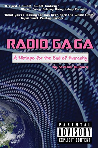 Beispielbild fr Radio Ga Ga: A Mixtape for the End of Humanity zum Verkauf von Wonder Book