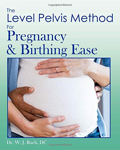 Imagen de archivo de The Level Pelvis Method: For Pregnancy & Birthing Ease a la venta por Revaluation Books