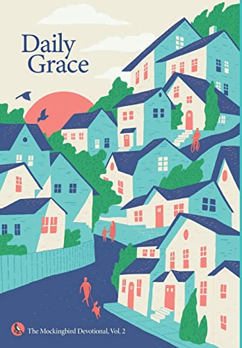 Stock image for Daily Grace: The Mockingbird Devotional, Vol. 2 for sale by Bookmans