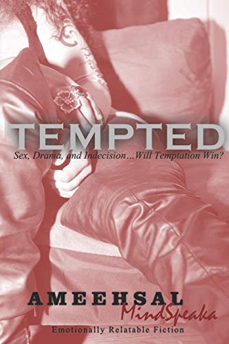 Stock image for Tempted: Sex, Drama, and Indecision. Will Temptation Win? for sale by Lucky's Textbooks