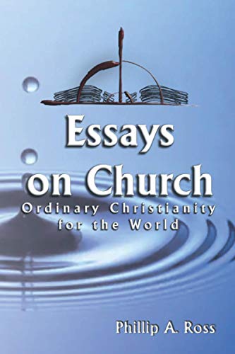 Beispielbild fr Essays on Church: Ordinary Christianity for the World zum Verkauf von THE SAINT BOOKSTORE