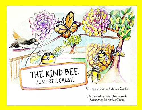 Imagen de archivo de The Kind Bee: Just Bee Cause a la venta por ThriftBooks-Atlanta