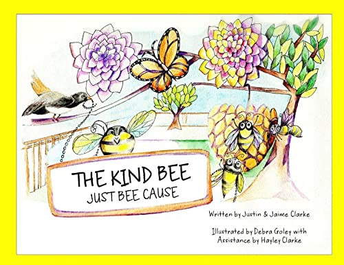 9781733732109: The Kind Bee: Just Bee Cause