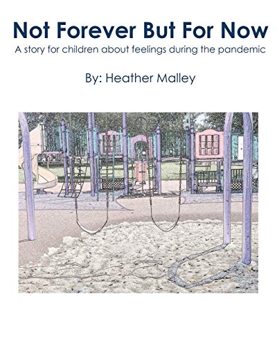 Beispielbild fr Not Forever But For Now: A story for children about feelings during the pandemic (Connection Through Empathy) zum Verkauf von SecondSale