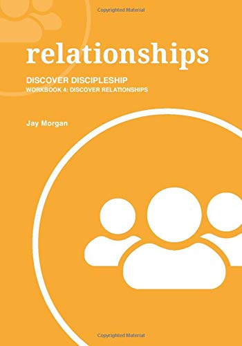 Beispielbild fr Discover Discipleship Workbook 4: Discover Relationships zum Verkauf von ThriftBooks-Atlanta