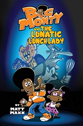 Beispielbild fr Big Monty and the Lunatic Lunch Lady zum Verkauf von ThriftBooks-Atlanta