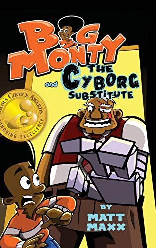 

Big Monty And The Cyborg Substitute