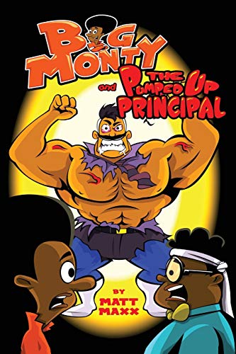 9781733743587: Big Monty and the Pumped Up Principal