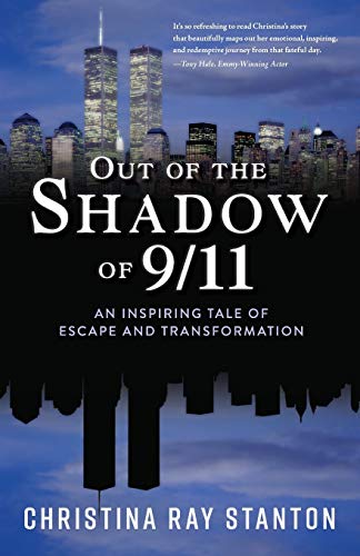 Beispielbild fr Out of the Shadow of 9/11: An Inspiring Tale of Escape and Transformation zum Verkauf von Decluttr