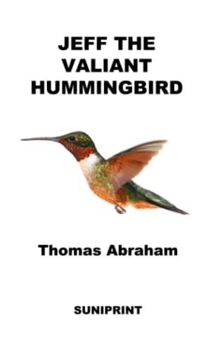 9781733748896: Jeff The Valiant Hummingbird