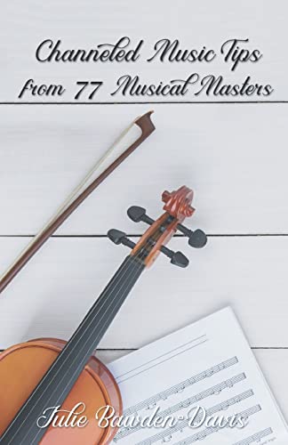 Stock image for Channeled Music Tips from 77 Musical Masters for sale by PBShop.store US