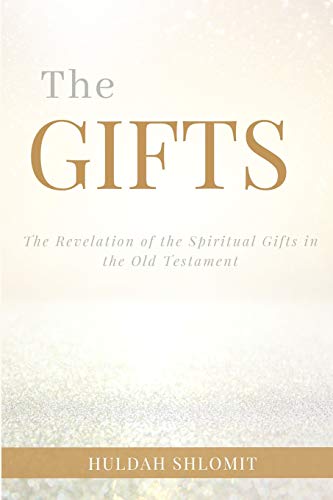 Stock image for The Gifts: The Revelation of the Spiritual Gifts in the Old Testament for sale by GreatBookPrices