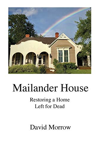 9781733753609: Mailander House: Restoring a Home Left for Dead