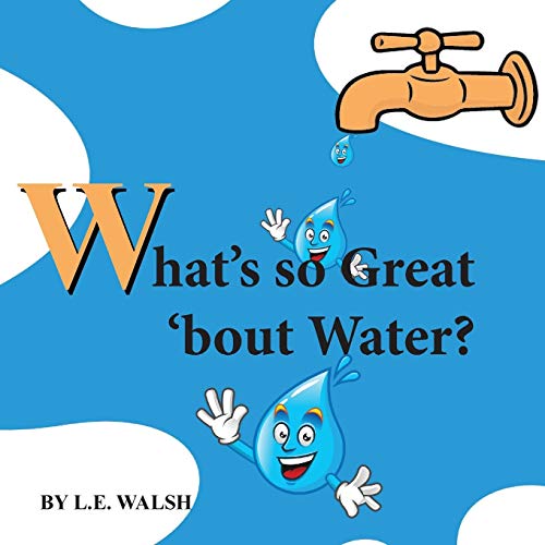 Stock image for What's so Great 'bout Water? for sale by Save With Sam