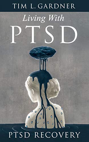 Beispielbild fr Living With PTSD: PTSD Recovery [Paperback] Gardner, Tim L. zum Verkauf von Turtlerun Mercantile