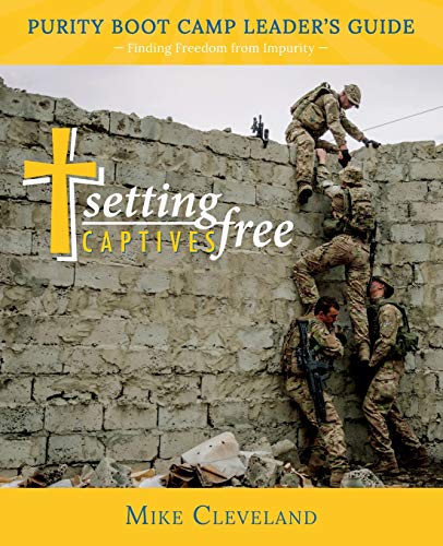 Stock image for Setting Captives Free : Purity Boot Camp Leader's Guide for sale by Better World Books
