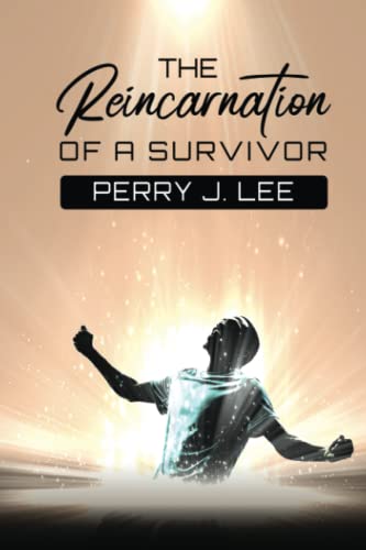 9781733761055: The Reincarnation Of A Survivor