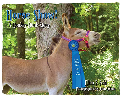 Stock image for Horse Show! : A Donkey-Donk Story (Book 2) for sale by Better World Books