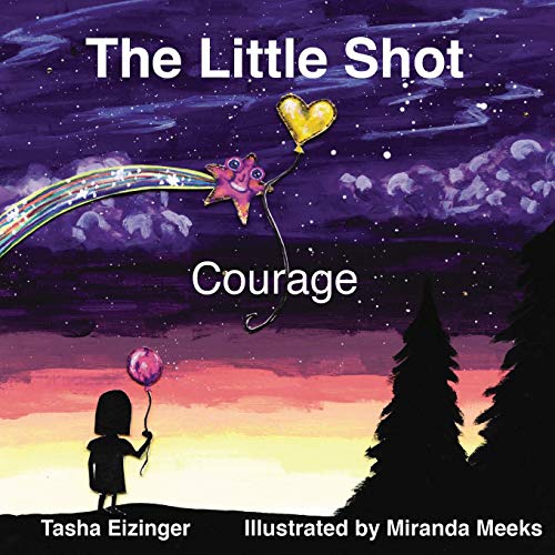 9781733767781: The Little Shot: Courage (The Little Shot Series)