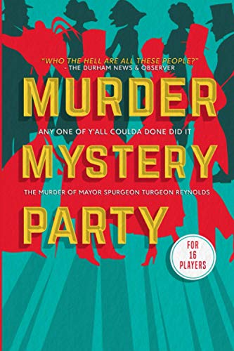 Imagen de archivo de Any One of Y'all Coulda Done Did It: The Murder of Mayor Spurgeon Turgeon Reynolds (Murder Mystery Party for 16 Players) a la venta por ThriftBooks-Atlanta