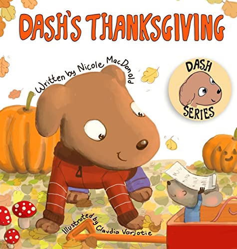 Stock image for Dash's Thanksgiving: A Dog's Tale About Appreciation and Giving Back for sale by GreatBookPrices