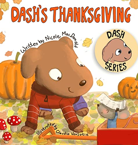 Stock image for Dash's Thanksgiving: A Dog's Tale About Appreciation and Giving Back for sale by GreatBookPrices