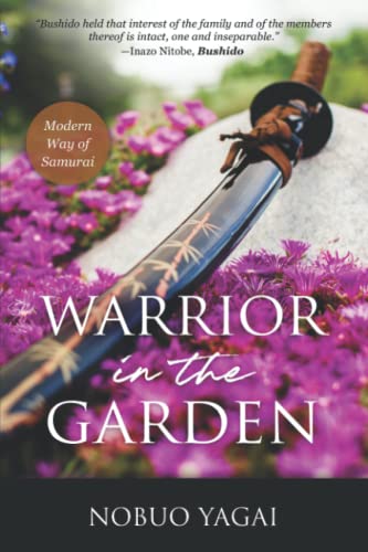 Stock image for Warrior in the Garden: Modern Way of Samurai for sale by ThriftBooks-Dallas