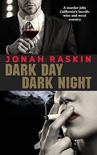 Imagen de archivo de Dark Day, Dark Night : A Marijuana Murder Mystery a la venta por Better World Books