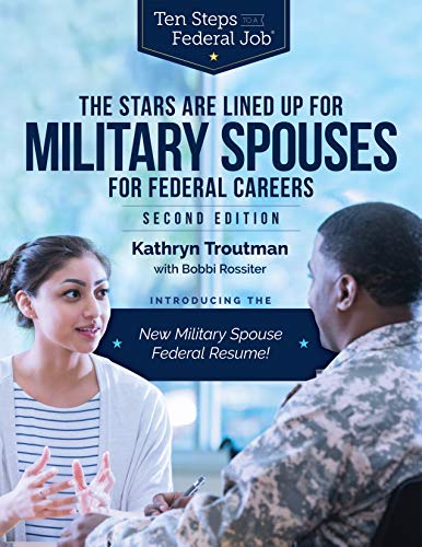 Imagen de archivo de Stars Are Lined Up for Military Spouses: Federal Jobs for Usajobs (Ten Steps to a Federal Job) a la venta por BooksRun