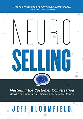 Beispielbild fr NeuroSelling: Mastering the Customer Conversation Using the Surprising Science of Decision-Making zum Verkauf von Books From California