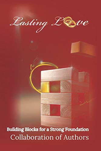 9781733789707: Lasting Love: Building Blocks for a Strong Foundation