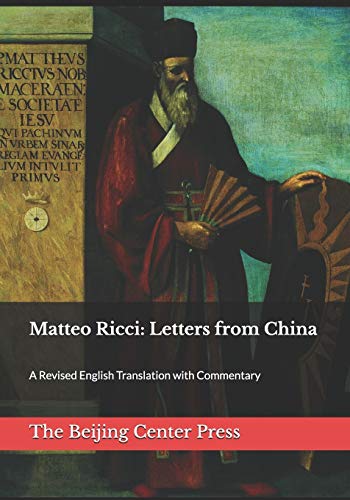 Stock image for Matteo Ricci: Letters from China: A Revised English Translation with Commentary for sale by Decluttr
