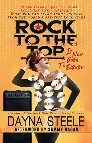 Imagen de archivo de Rock to the Top - It Now Goes to Eleven: What you can learn about success from the world's greatest rock stars! a la venta por THE SAINT BOOKSTORE