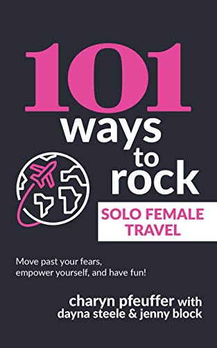 Stock image for 101 Ways to Rock Solo Female Travel for sale by SecondSale