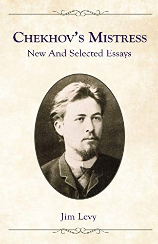 Imagen de archivo de Chekhov's Mistress: New and Selected Essays a la venta por GreatBookPrices