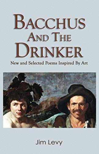 Imagen de archivo de Bacchus and the Drinker: new and selected poems inspired by art a la venta por ThriftBooks-Atlanta