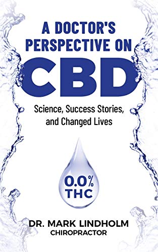 Beispielbild fr A Doctors Perspective on CBD Oil: Science, Success Stories, and Changed Lives zum Verkauf von Goodwill