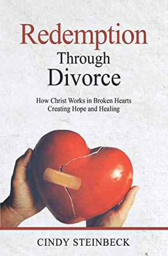 Stock image for Redemption Through Divorce: How Christ Works In Broken Hearts Creating Hope and Healing for sale by HPB-Emerald