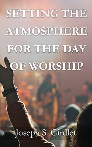 Stock image for Setting the Atmosphere for the Day of Worship for sale by Better World Books
