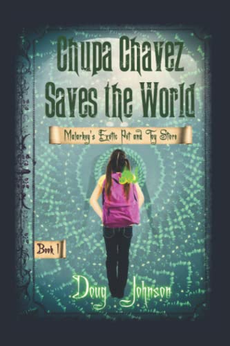 Stock image for Chupa Chavez Saves the World: Feathers Catches a Cold (Malarkey's Exotic Pets and Toy Store- Book 2) for sale by SecondSale