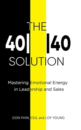 Stock image for The 4040 Solution: Mastering Emotional Energy in Leadership and Sales for sale by KuleliBooks