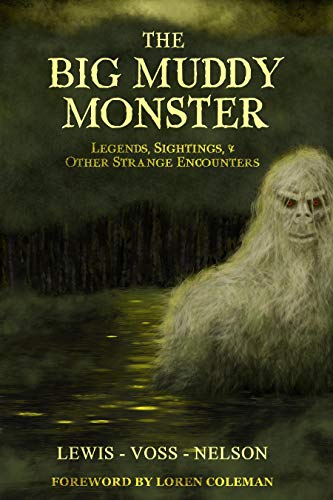 Stock image for The Big Muddy Monster: Legends, Sightings and Other Strange Encounters for sale by Big River Books