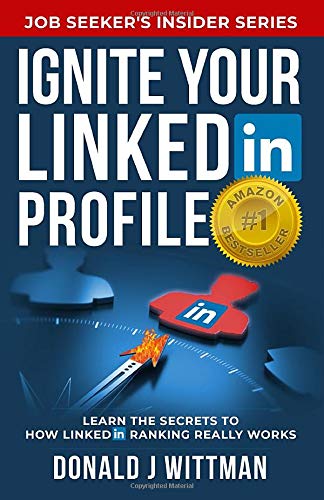Beispielbild fr Ignite Your LinkedIn Profile: Learn the Secrets to How LinkedIn Ranking Really Works zum Verkauf von BooksRun