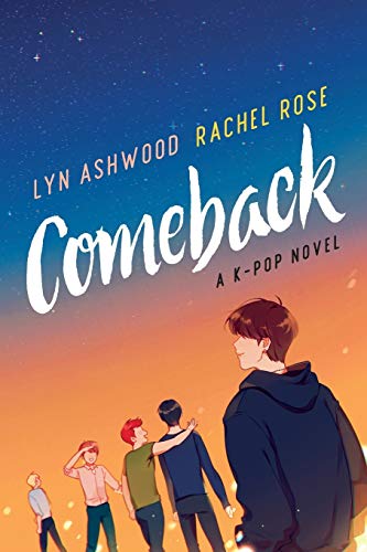 Stock image for Comeback: A K-pop Novel for sale by ThriftBooks-Dallas