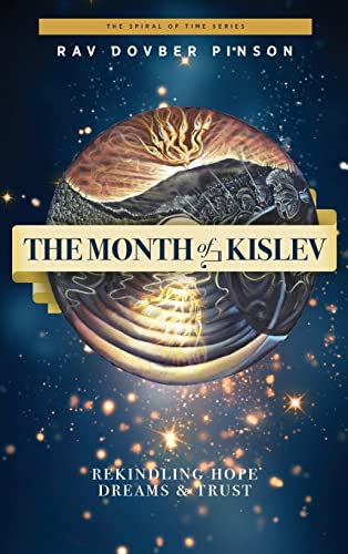 Beispielbild fr The Month of Kislev: Rekindling Hope, Dreams and Trust zum Verkauf von Books From California