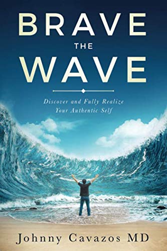 Imagen de archivo de Brave The Wave: Discover and Fully Realize Your Authentic Self (Authentic Self Series) a la venta por HPB-Emerald